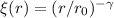 $\xi(r) = (r/r_0)^{-\gamma}$