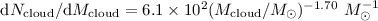 ${\rm d}N_{\rm cloud}/{\rm d}M_{\rm cloud}=6.1\times10^2(M_{\rm cloud}/M_\odot)^{-1.70}~M_\odot^{-1} $