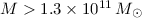 $M>1.3 \times10^{11} \, M_{\odot}$