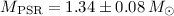 $M_{\rm PSR}=1.34\pm0.08\,M_\odot$