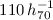 $110 \, h_{70}^{-1} $