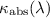 $\kappa_{\rm abs}(\lambda)$