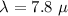 $\lambda=7.8~\mu$