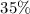 $35\%$