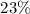 $23 \%$