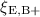 $\xi_{\rm E, B +}$