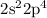 $\rm 2s^22p^4$