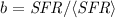 Mathematical equation: $b={\it SFR}/\langle {\it SFR}\rangle$