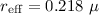 Mathematical equation: $r_{\rm eff}=0.218~ \mu$