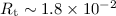 Mathematical equation: $R_{\rm t} \sim 1.8 \times 10^{-2}$