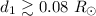 Mathematical equation: $d_1 \gtrsim 0.08~R_{\odot}$