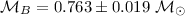 Mathematical equation: $\mathcal{M}_{B}=0.763\pm 0.019~\mathcal{M}_{\odot}$