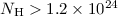 Mathematical equation: $N_{\rm H} >1.2\times10^{24}$