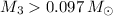 Mathematical equation: $M_3>0.097\,M_{\odot}$