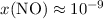 Mathematical equation: $x({\rm NO}) \approx 10^{-9}$