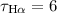 Mathematical equation: $\tau_{{\rm H \alpha}}=6$