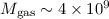 Mathematical equation: $M_{\rm gas} \sim 4\times 10^{9}$