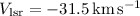 Mathematical equation: $V_{\rm lsr}=-31.5\rm \,km\,s^{-1}$