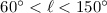 Mathematical equation: $ 60^\circ < \ell < 150^\circ$