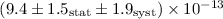 Mathematical equation: $(9.4\pm1.5_{\rm stat}\pm1.9_{\rm syst}) \times 10^{-13}$