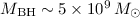 Mathematical equation: $ M_{\rm BH}\sim 5\times10^{9}\,M_{\odot} $