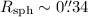 Mathematical equation: $R_{\rm sph} \sim 0\farcs34$