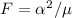 Mathematical equation: $F = \alpha^2/\mu$