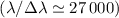 Mathematical equation: $(\lambda/\Delta \lambda \simeq 27\,000)$