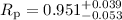 Mathematical equation: $R_{\rm p} = 0.951^{+0.039}_{-0.053}$