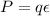 Mathematical equation: $P=q\epsilon$