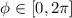 Mathematical equation: $\phi \in [0,2\pi]$