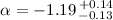 Mathematical equation: $\alpha = -1.19\,^{+0.14}_{-0.13}$