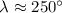 Mathematical equation: $\lambda \approx 250^\circ$