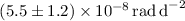 Mathematical equation: $(5.5 \pm 1.2) \times 10^{-8}\,\mathrm{rad\,d}^{-2}$
