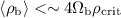 Mathematical equation: $\langle \rho _{\rm b}\rangle <\sim 4\Omega _{\rm b}\rho _{\rm crit}$