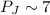Mathematical equation: $P_J\sim7$