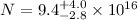 Mathematical equation: $N = 9.4^{+4.0}_{-2.8} \times 10^{16}$