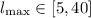 Mathematical equation: $l_{\max} \in[5,40]$