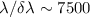 Mathematical equation: $\lambda/\delta\lambda\sim7500$