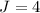 Mathematical equation: $J=4$