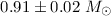 Mathematical equation: $0.91 \pm 0.02~M_{\odot}$