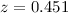Mathematical equation: $z=0.451$