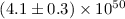 Mathematical equation: $(4.1\pm0.3)\times10^{50}$