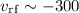 Mathematical equation: ${v_{\rm rf}}\sim - 300$