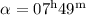 Mathematical equation: $\alpha = 07^{\rm h}49^{\rm m}$