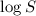 Mathematical equation: $\log S$