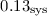 Mathematical equation: $0.13_{\rm sys}$