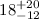 Mathematical equation: $18^{\rm +20}_{-12}$