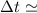 Mathematical equation: $\Delta t \simeq$