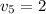 Mathematical equation: $v_5 = 2$